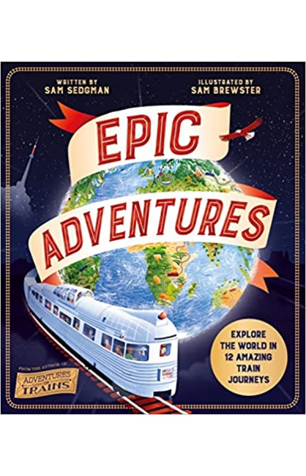 Epic Adventures: Explore the World in 12 Amazing Train Journeys